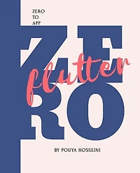 Flutter: Zero to App