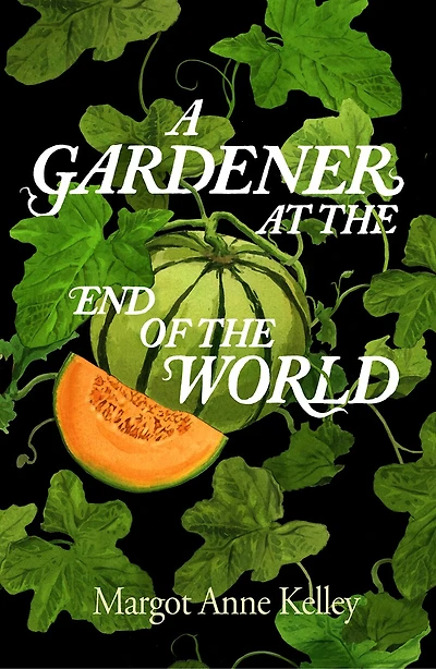 A Gardener at the End of World: How to Grow Hope World on Fire - Year Seeds, Pandemics, and Quiet Power Growing Something True