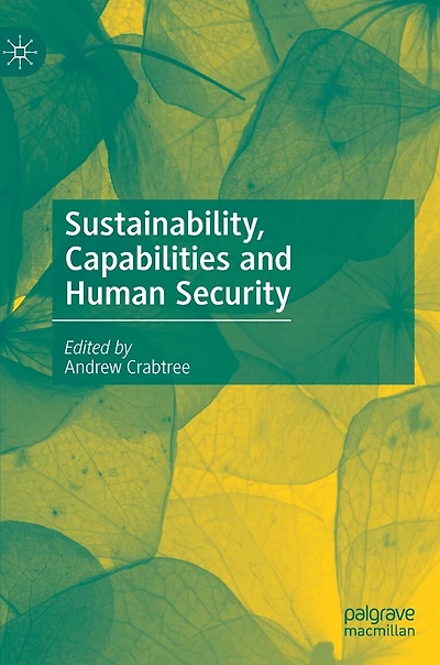 Sustainability, Capabilities And Human Security
