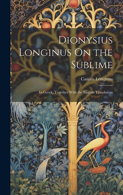 Dionysius Longinus On the Sublime: In Greek