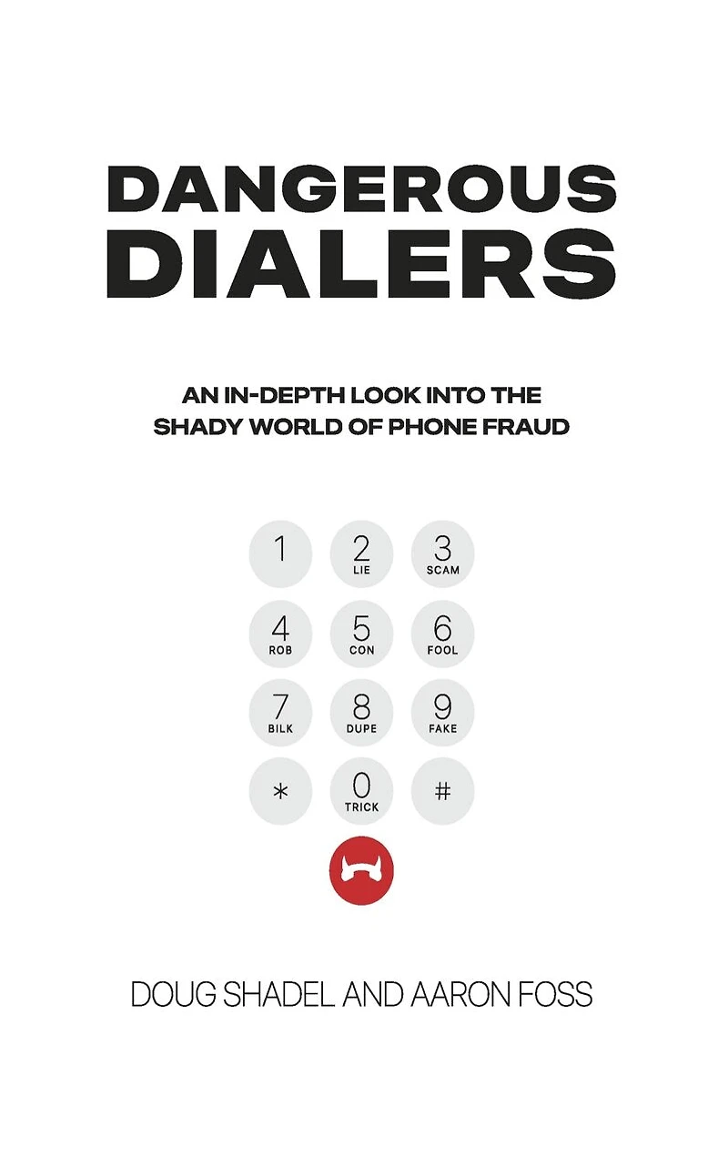 Dangerous Dialers: An In-depth Look at the Shady World of Phone Fraud