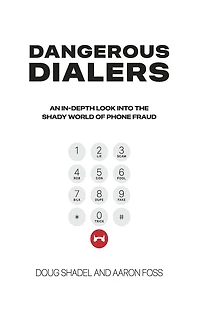 Dangerous Dialers: An In-depth Look at the Shady World of Phone Fraud