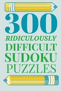 300 Ridiculously HARD SUDOKU PUZZLES