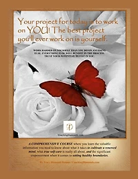 Your Project for Today is to Work on YOU! The Best Project You'll Ever Work on is Yourself! A COMPREHENSIVE COURSE to Cultivate a Renewed Mind, True Self-Care, and Setting Healthy Boundaries by Tracy Diamond Denson / CoachingDiamonds.com