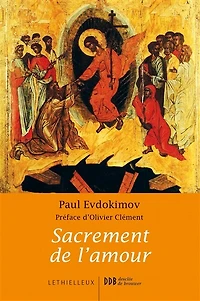 Sacrement de l'amour: le mystère conjugal à la lumière tradition orthodoxe