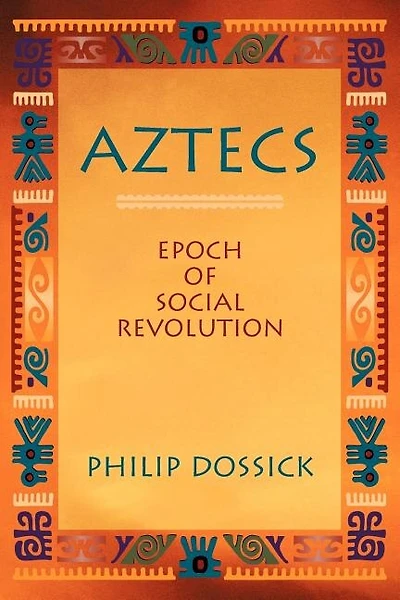 Aztecs: Epoch Of Social Revolution