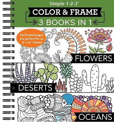 Color & Frame - 3 Books in 1 - Flowers, Deserts, Oceans (Adult Coloring Book)