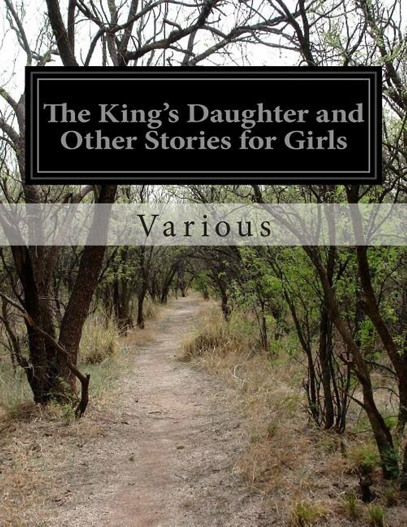 The King's Daughter and Other Stories for Girls