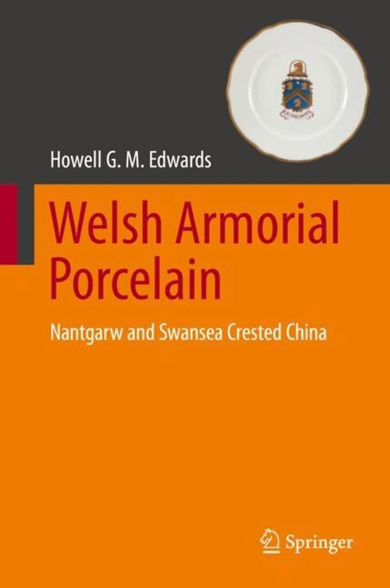 Welsh Armorial Porcelain: Nantgarw And Swansea Crested China