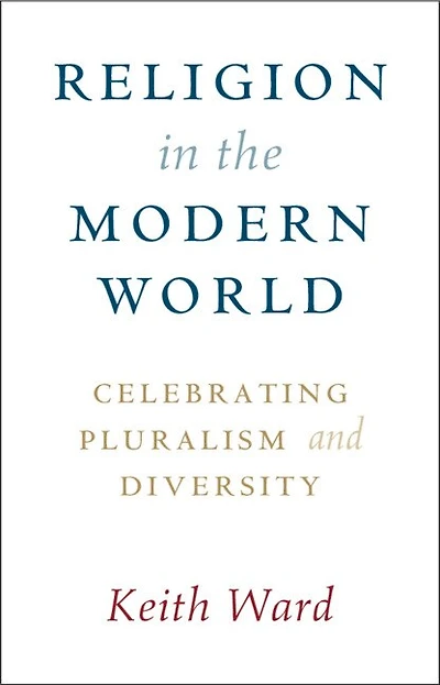 Religion the Modern World: Celebrating Pluralism and Diversity