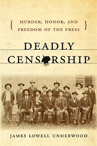 Deadly Censorship: Murder, Honor, And Freedom Of The Press