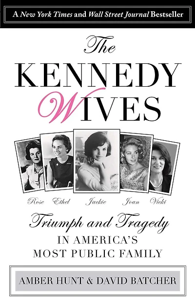Kennedy Wives: Triumph And Tragedy In America's Most Public Family