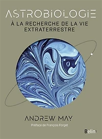 Astrobiologie: à la recherche de la vie extraterrestre