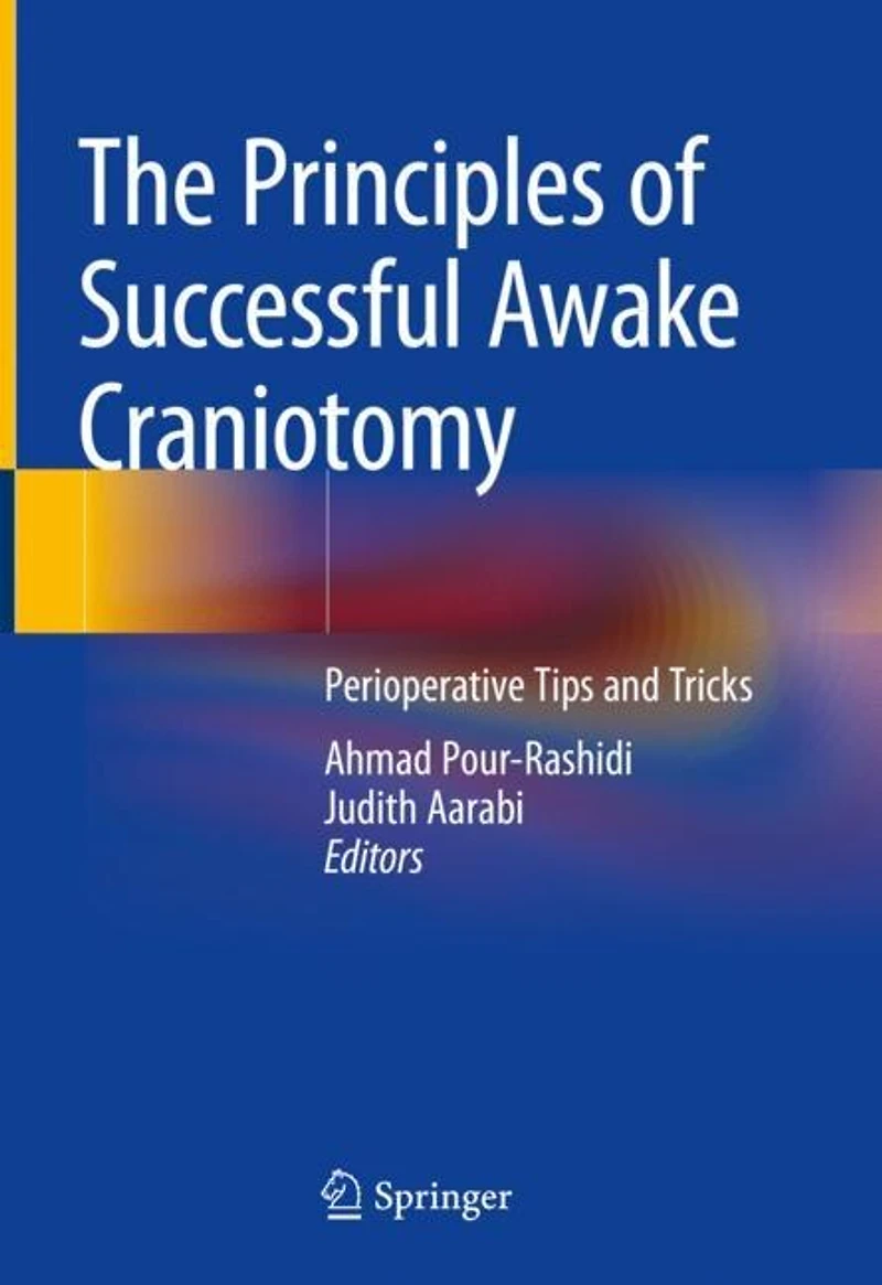 The Principles of Successful Awake Craniotomy: Perioperative Tips and Tricks