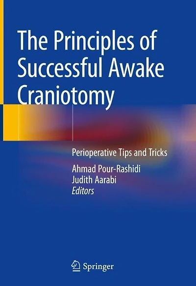 The Principles of Successful Awake Craniotomy: Perioperative Tips and Tricks
