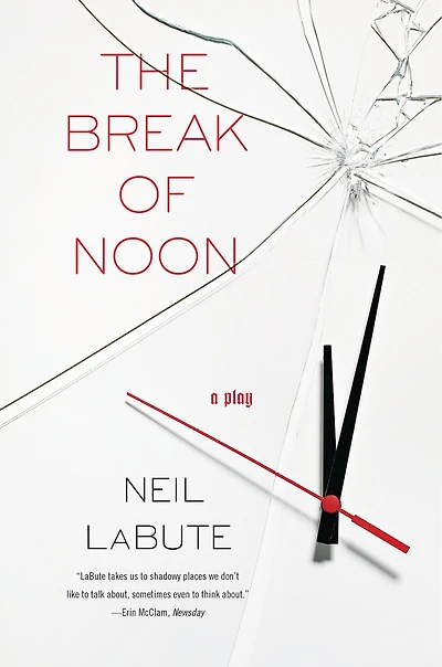 The Break of Noon: A Play
