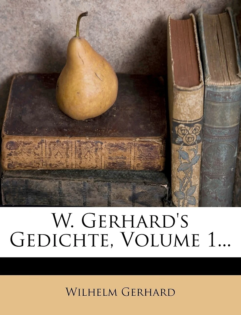 W. Gerhard's Gedichte; Volume 1