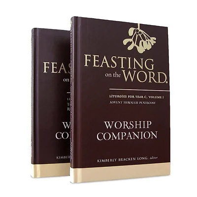 Feasting on the Word Worship Companion, Year C - Two-Volume Set: Liturgies for