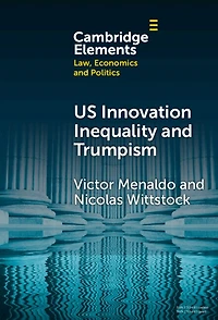 U.S. Innovation Inequality and Trumpism: The Political Economy of Technology Deserts a Knowledge