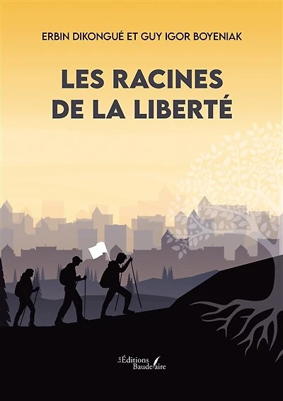 Les racines de la liberté