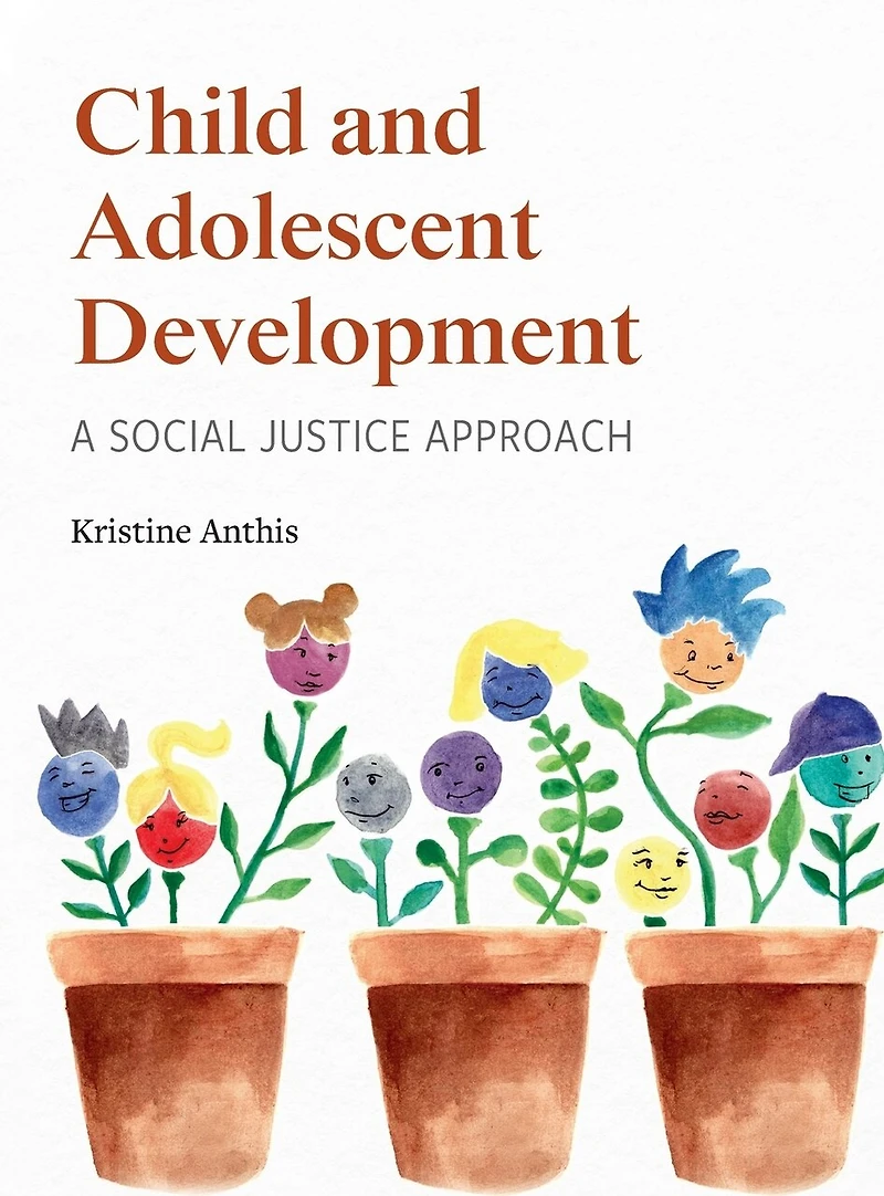 Child And Adolescent Development: A Social Justice Approach