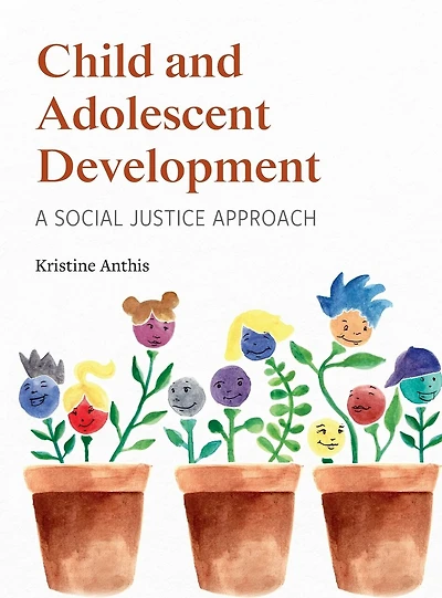 Child And Adolescent Development: A Social Justice Approach
