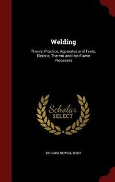 Welding: Theory, Practice, Apparatus and Tests, Electric