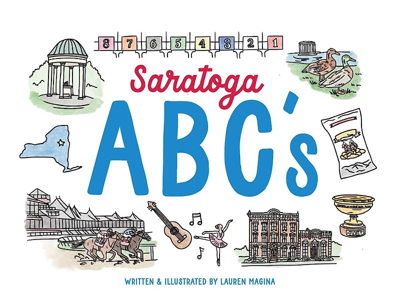 Saratoga ABCs: The Alphabet Book of Saratoga Springs, NY