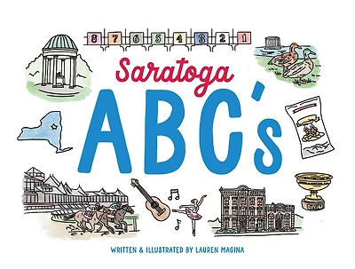 Saratoga ABCs: The Alphabet Book of Saratoga Springs, NY