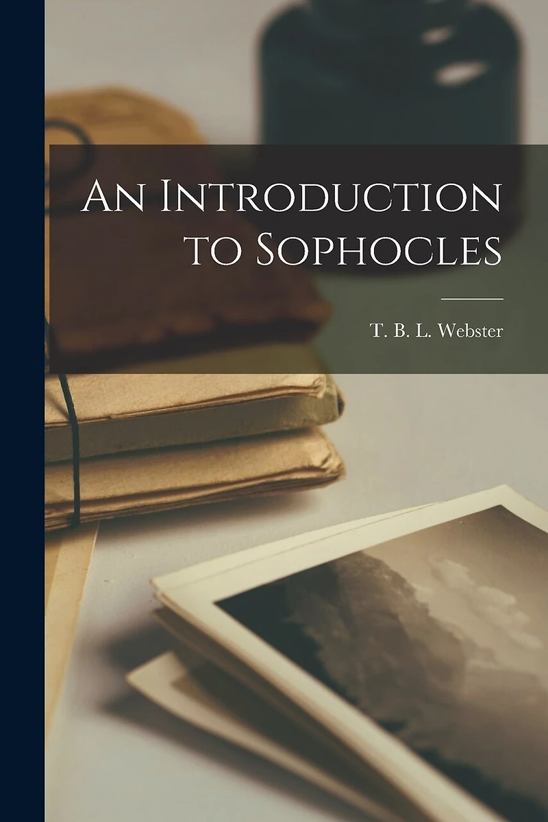 An Introduction to Sophocles