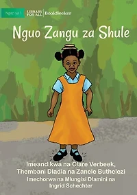 My School Clothes - Nguo Zangu za Shule