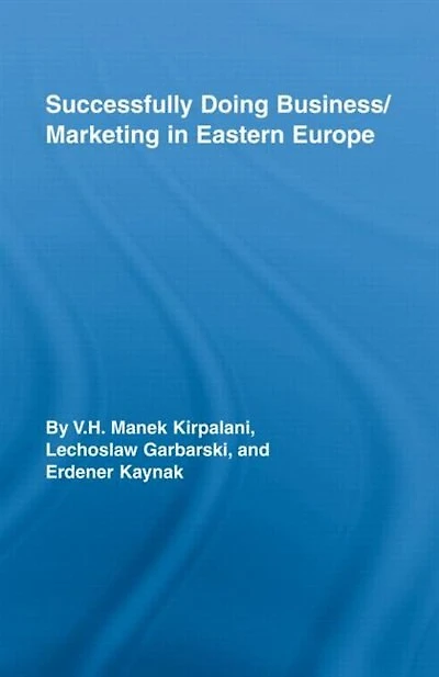 Successfully Doing Business/Marketing Eastern Europe