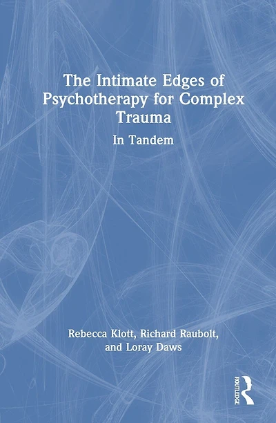 The Intimate Edges of Psychotherapy for Complex Trauma: Tandem