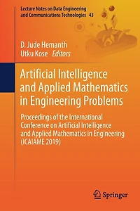 Artificial Intelligence and Applied Mathematics Engineering Problems: Proceedings of the International Conference on (ICAIAME 2019)
