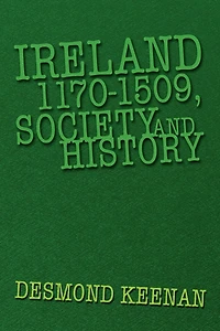 Ireland 1170-1509, Society and History
