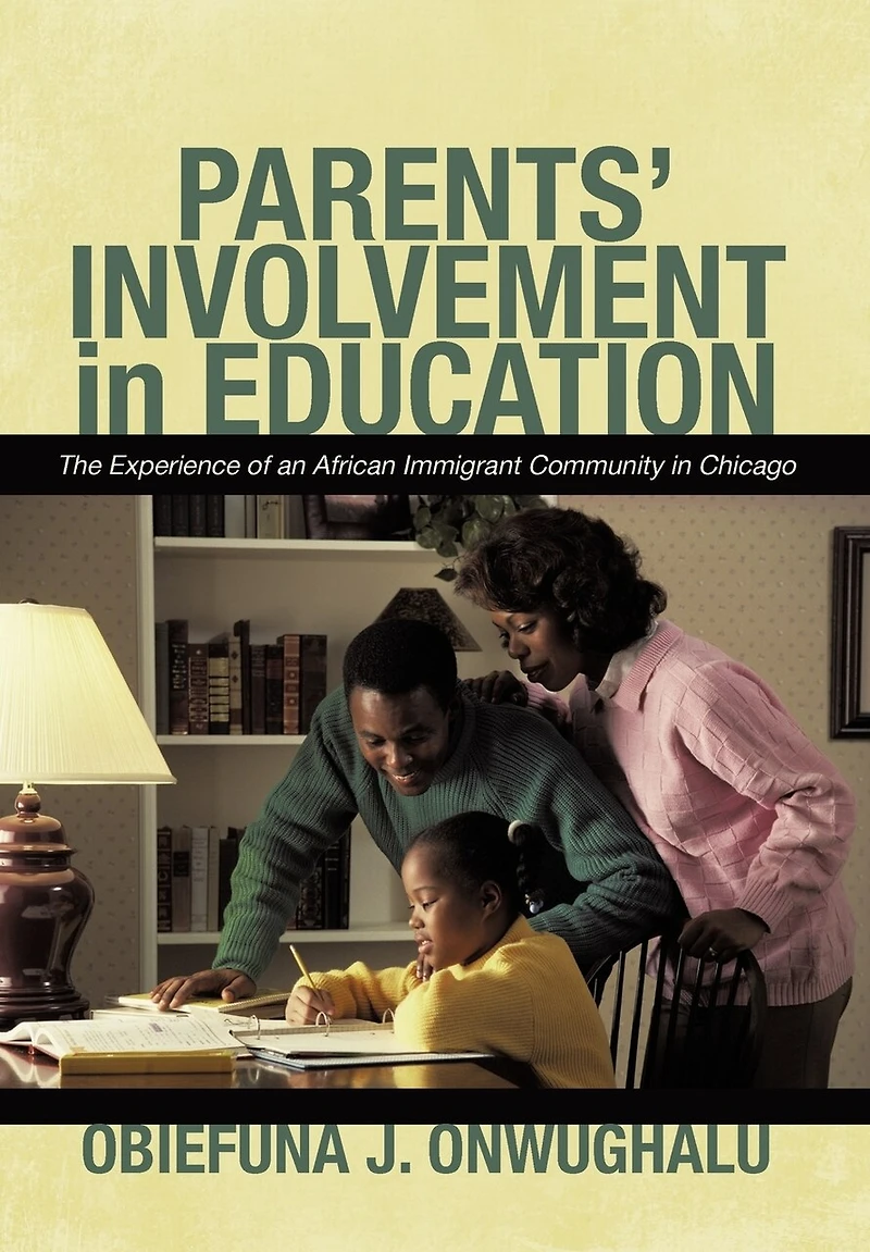 Parents' Involvement Education: The Experience of an African Immigrant Community Chicago