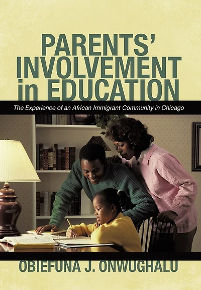 Parents' Involvement Education: The Experience of an African Immigrant Community Chicago