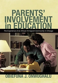 Parents' Involvement Education: The Experience of an African Immigrant Community Chicago