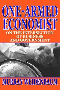 One-Armed Economist: On the Intersection of Business and Government