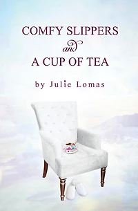 Comfy Slippers and a Cup of Tea