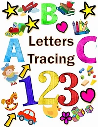 ABC 123 Letters Tracing: Pen Control Tracing Letters and Numbers (Kids activity books) 124 pages