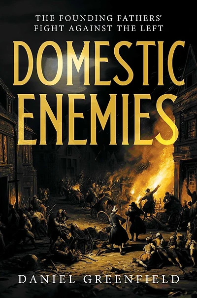 Domestic Enemies: the Founding Fathers' Fight Against Left