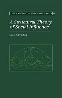 A Structural Theory of Social Influence