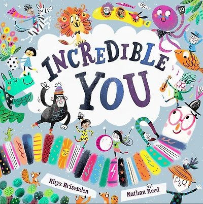 Incredible You: A Picture Book