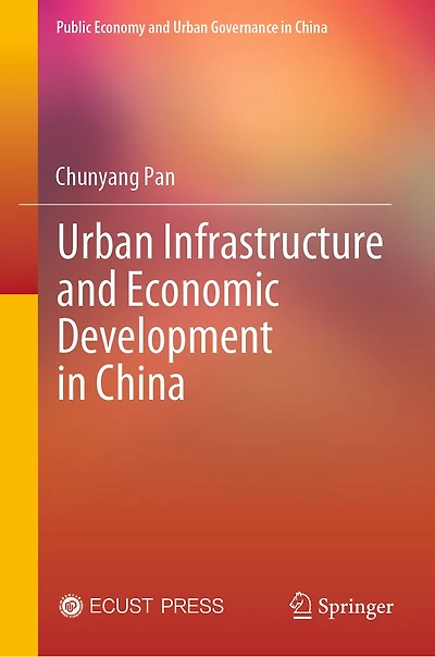 Urban Infrastructure and Economic Development China