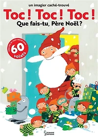 Toc ! Toc ! Toc !: que fais-tu, Père Noël ?