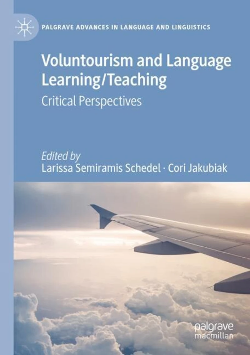 Voluntourism and Language Learning/Teaching: Critical Perspectives