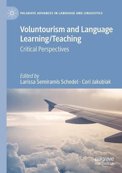 Voluntourism and Language Learning/Teaching: Critical Perspectives