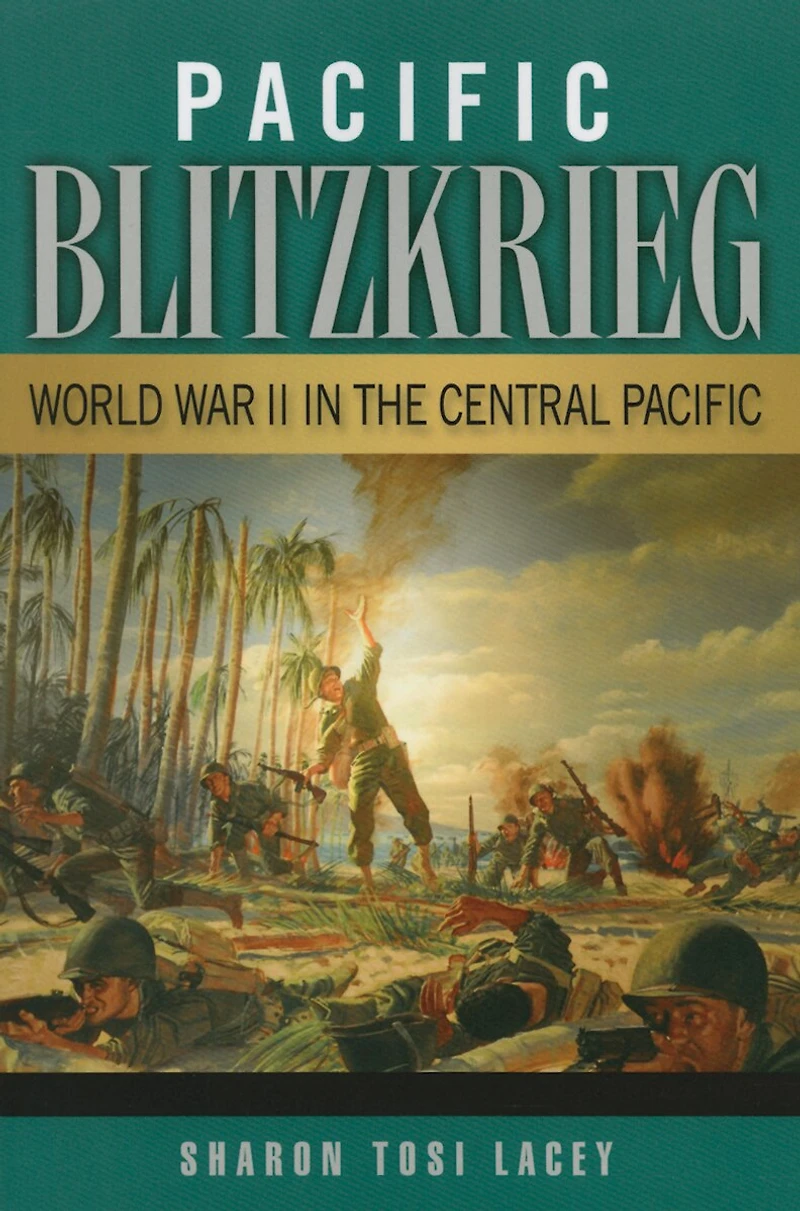 Pacific Blitzkrieg: World War II in the Central Pacific