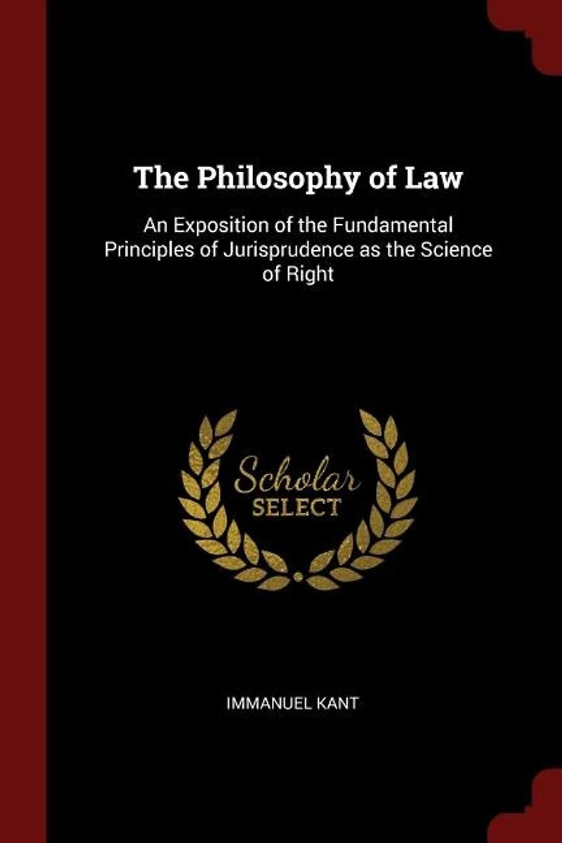the Philosophy of Law: An Exposition Fundamental Principles Jurisprudence as Science Right